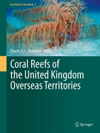 Immagine di copertina: Coral Reefs of the United Kingdom Overseas Territories 9789400759640