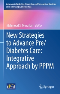 表紙画像: New Strategies to Advance Pre/Diabetes Care: Integrative Approach by PPPM 9789400759701