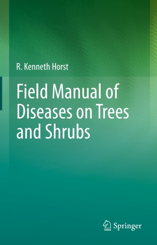 表紙画像: Field Manual of Diseases on Trees and Shrubs 9789400759794
