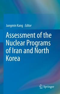 Imagen de portada: Assessment of the Nuclear Programs of Iran and North Korea 9789400760189