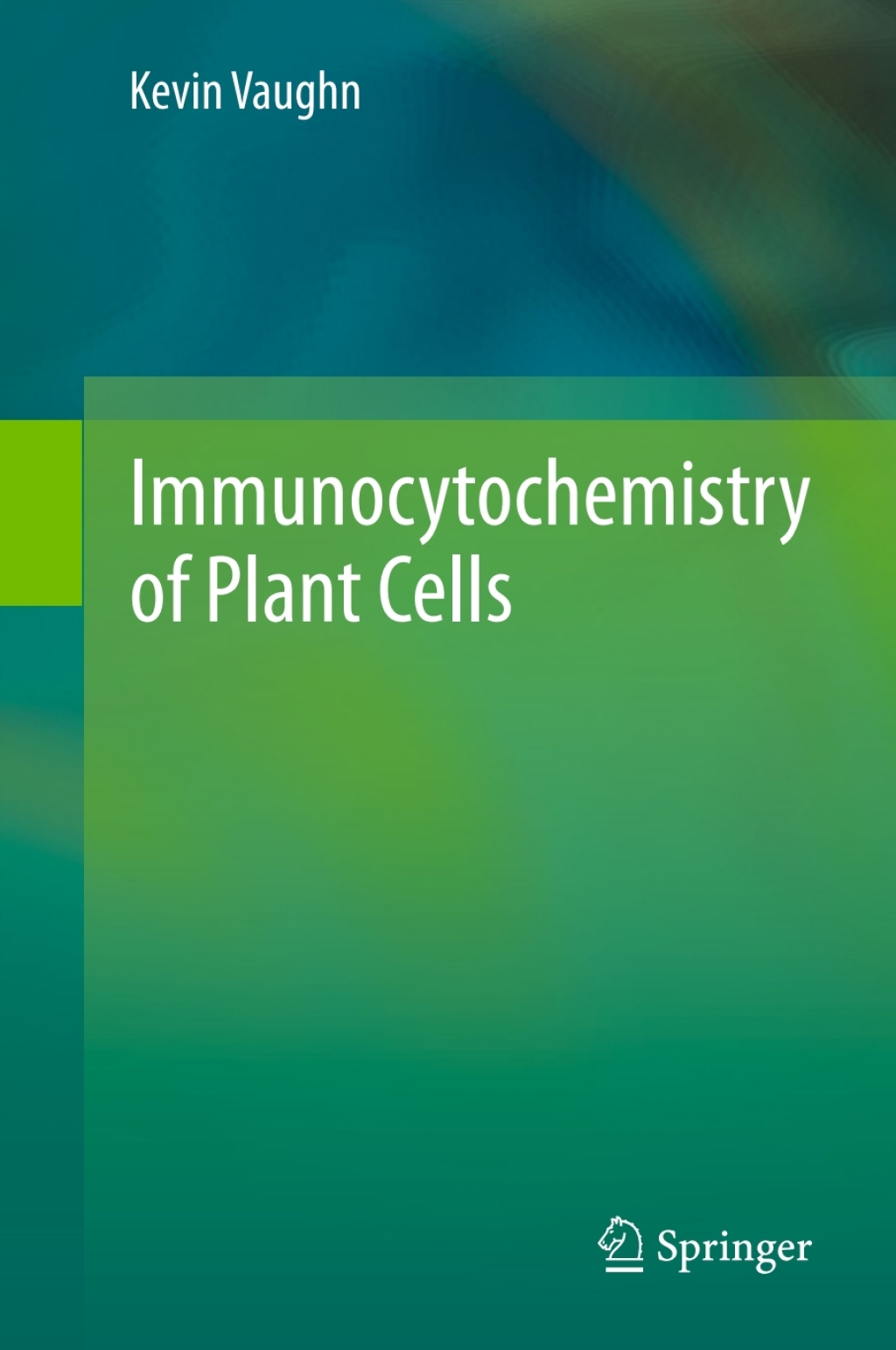 Immunocytochemistry of Plant Cells