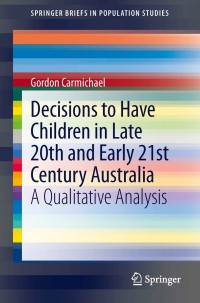 Imagen de portada: Decisions to Have Children in Late 20th and Early 21st Century Australia 9789400760783