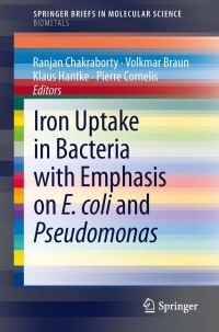 Cover image: Iron Uptake in Bacteria with Emphasis on E. coli and Pseudomonas 9789400760875