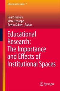 Imagen de portada: Educational Research: The Importance and Effects of Institutional Spaces 9789400762466