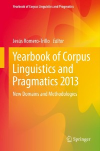 Omslagafbeelding: Yearbook of Corpus Linguistics and Pragmatics 2013 9789400762497