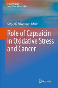 Imagen de portada: Role of Capsaicin in Oxidative Stress and Cancer 9789400763166