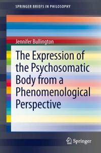 Imagen de portada: The Expression of the Psychosomatic Body from a Phenomenological Perspective 9789400764972