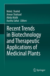 Omslagafbeelding: Recent Trends in Biotechnology and Therapeutic Applications of Medicinal Plants 9789400766020