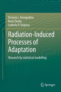 Imagen de portada: Radiation-Induced Processes of Adaptation 9789400766297