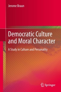 Cover image: Democratic Culture and Moral Character 9789400767539