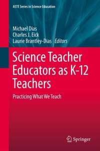 Cover image: Science Teacher Educators as K-12 Teachers 9789400767621