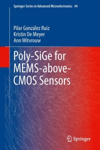 صورة الغلاف: Poly-SiGe for MEMS-above-CMOS Sensors 9789400767980