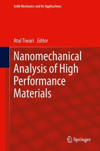 Imagen de portada: Nanomechanical Analysis of High Performance Materials 9789400769182