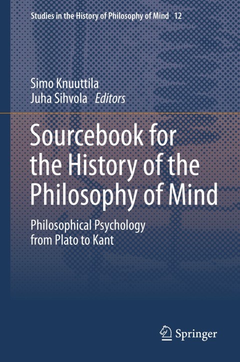 Sourcebook for the History of the Philosophy of Mind: Philosophical Psychology from Plato to Kant - FULL INSTANT DOWNLOAD | PDF DOCX EPUB