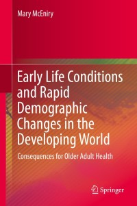 Omslagafbeelding: Early Life Conditions and Rapid Demographic Changes in the Developing World 9789400769786