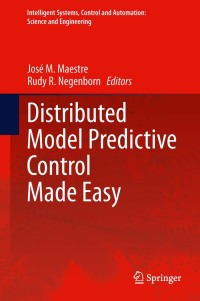 Cover image: Distributed Model Predictive Control Made Easy 9789400770058