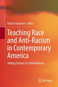 Cover image: Teaching Race and Anti-Racism in Contemporary America 9789400771000