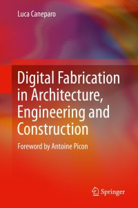 Omslagafbeelding: Digital Fabrication in Architecture, Engineering and Construction 9789400771369