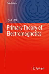 Imagen de portada: Primary Theory of Electromagnetics 9789400771420
