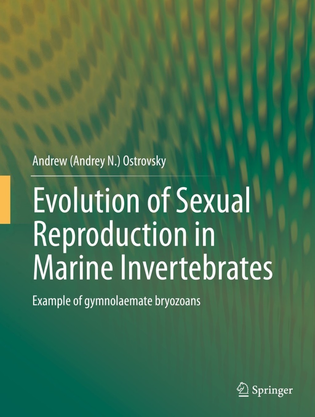 Evolution of Sexual Reproduction in Marine Invertebrates Example of gymnolaemate bryozoans