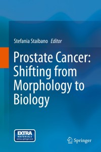 表紙画像: Prostate Cancer: Shifting from Morphology to Biology 9789400771482