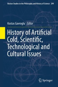 Cover image: History of Artificial Cold, Scientific, Technological and Cultural Issues 9789400771987