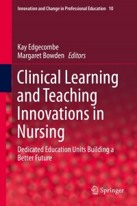 Immagine di copertina: Clinical Learning and Teaching Innovations in Nursing 9789400772311