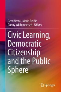 Titelbild: Civic Learning, Democratic Citizenship and the Public Sphere 9789400772588