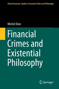 صورة الغلاف: Financial Crimes and Existential Philosophy 9789400773257