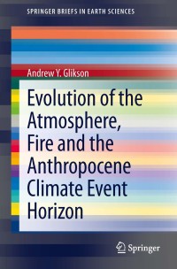 Omslagafbeelding: Evolution of the Atmosphere, Fire and the Anthropocene Climate Event Horizon 9789400773318