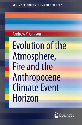 Cover image: Evolution of the Atmosphere, Fire and the Anthropocene Climate Event Horizon 9789400773318