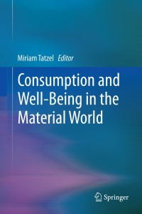Cover image: Consumption and Well-Being in the Material World 9789400773677