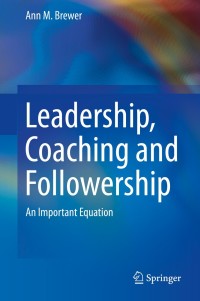 Cover image: Leadership, Coaching and Followership 9789400774629