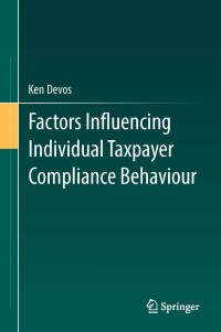 表紙画像: Factors Influencing Individual Taxpayer Compliance Behaviour 9789400774759