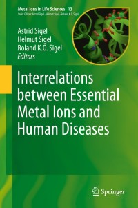 Omslagafbeelding: Interrelations between Essential Metal Ions and Human Diseases 9789400774995