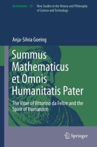 表紙画像: Summus Mathematicus et Omnis Humanitatis Pater 9789400775305