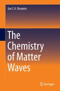 Omslagafbeelding: The Chemistry of Matter Waves 9789400775770