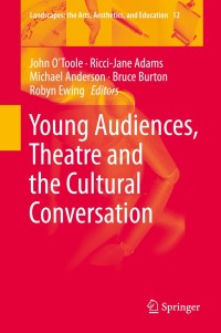 Immagine di copertina: Young Audiences, Theatre and the Cultural Conversation 9789400776081