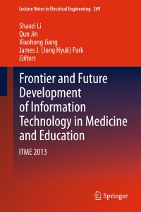 Cover image: Frontier and Future Development of Information Technology in Medicine and Education 9789400776173