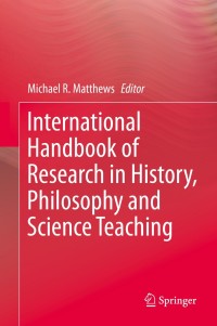 Imagen de portada: International Handbook of Research in History, Philosophy and Science Teaching 9789400776531