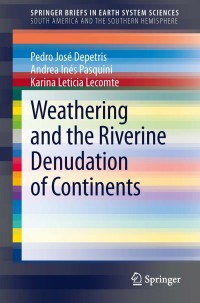 Immagine di copertina: Weathering and the Riverine Denudation of Continents 9789400777163
