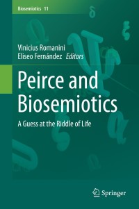 Imagen de portada: Peirce and Biosemiotics 9789400777316