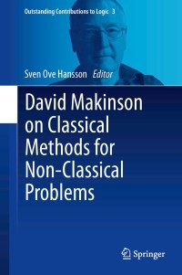 表紙画像: David Makinson on Classical Methods for Non-Classical Problems 9789400777583