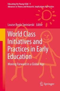 Imagen de portada: World Class Initiatives and Practices in Early Education 9789400778528