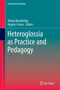 Cover image: Heteroglossia as Practice and Pedagogy 9789400778559