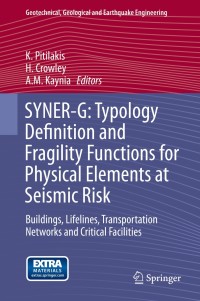 Cover image: SYNER-G: Typology Definition and Fragility Functions for Physical Elements at Seismic Risk 9789400778719
