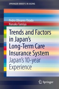 Omslagafbeelding: Trends and Factors in Japan's Long-Term Care Insurance System 9789400778740