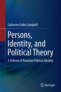 Cover image: Persons, Identity, and Political Theory 9789400779167