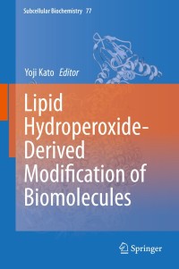 Omslagafbeelding: Lipid Hydroperoxide-Derived Modification of Biomolecules 9789400779198