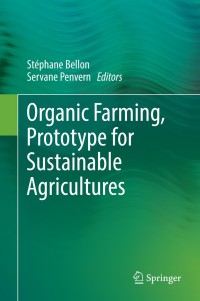 Cover image: Organic Farming, Prototype for Sustainable Agricultures 9789400779266
